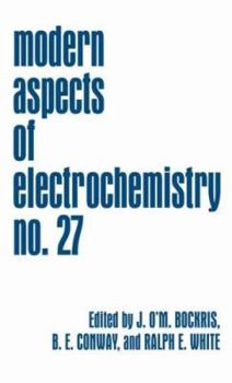 Modern Aspects of Electrochemistry no. 27 - Book #27 of the Modern Aspects of Electrochemistry