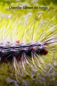 Chenille Carnet de notes: Journal A5 ligné original de 119 pages- Une belle idée de cadeau pour les amoureux des animaux (French Edition)