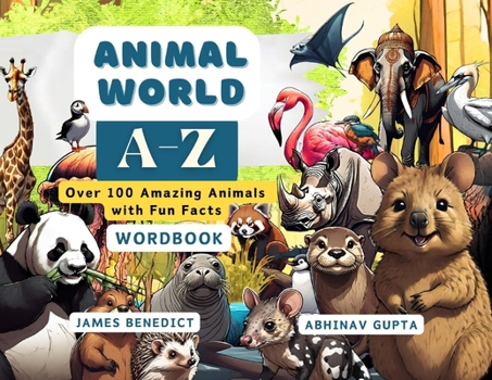 Paperback ANIMAL World A-Z: Over 100 Amazing Animals with Fun Facts Book