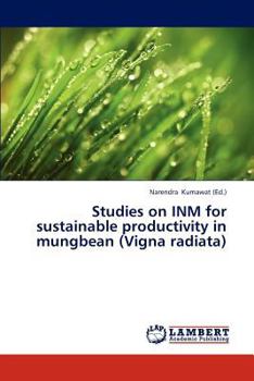Paperback Studies on Inm for Sustainable Productivity in Mungbean (Vigna Radiata) Book