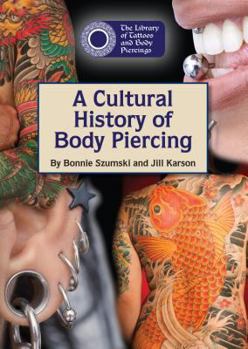 Hardcover A Cultural History of Body Piercing Book