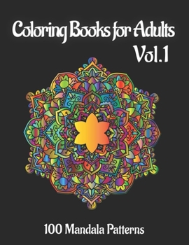 Paperback Coloring Books for Adults: 100 Amazing Mandala Patterns for Stress Relieving and Relaxation Book