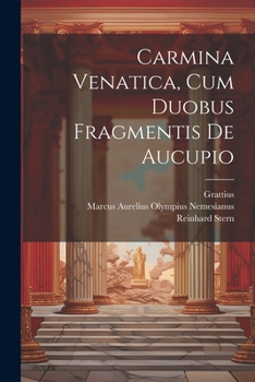 Paperback Carmina Venatica, Cum Duobus Fragmentis De Aucupio Book