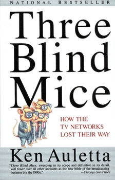 Paperback Three Blind Mice: How the TV Networks Lost Their Way Book