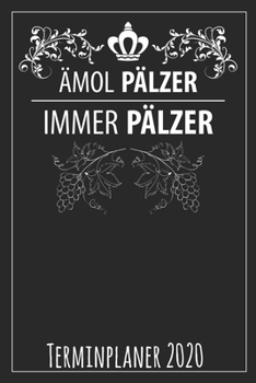 Paperback ?mol P?lzer Immer P?lzer Terminplaner 2020: Jahresplaner von September 2019 bis Dezember 2020 f?r Pf?lzer Planer mit 174 Seiten in wei? im Format A5 m [German] Book