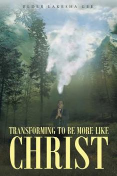Paperback Transforming To Be More Like Christ Book