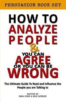 Paperback How to Analyze people - You can Agree or you Can be Wrong Influence Bundle: Book Set - Reading People 101: A Guide With 25+ Tricks To Read, Influence Book