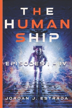 Paperback The Human Ship: Episodes 1-4 Book