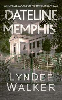 Paperback Dateline Memphis: A Nichelle Clarke Novella Book