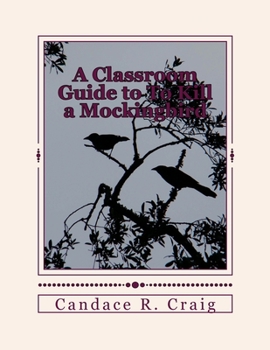 Paperback A Classroom Guide to To Kill a Mockingbird Book