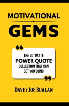 Paperback Motivational Gems: The Ultimate Power Quote Collection That Can Get You Going Book