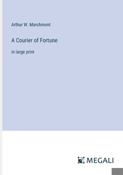 Paperback A Courier of Fortune: in large print Book