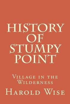 Paperback History of Stumpy Point: Village in the Wilderness Book