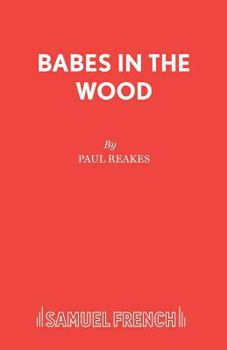 Paperback Babes in the Wood: A Pantomime Book