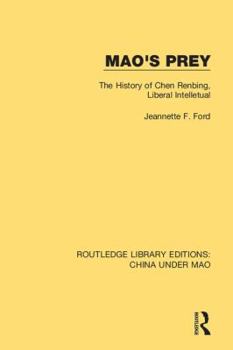 Hardcover Mao's Prey: The History of Chen Renbing, Liberal Intelletual Book