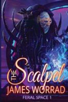 The Scalpel - Book #1 of the Feral Space
