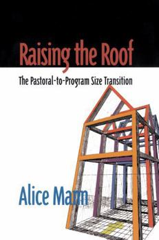 Paperback Raising the Roof: The Pastoral-to-Program Size Transition Book