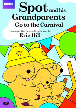 DVD Spot: Spot & His Grandparents Go to the Carnival Book