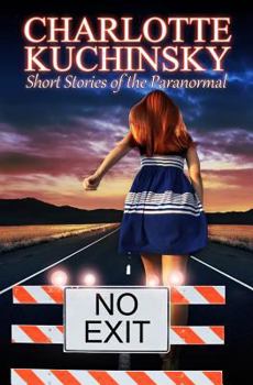 Paperback No Exit: Short Stories of the Paranormal Book