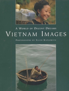 Hardcover Vietnam Images: A World of Decent Dreams Book