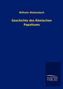 Paperback Geschichte des Römischen Papsttums [German] Book