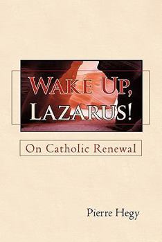 Paperback Wake Up, Lazarus!: On Catholic Renewal Book