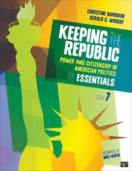 Keeping the Republic: Power And Citizenship in American Politics