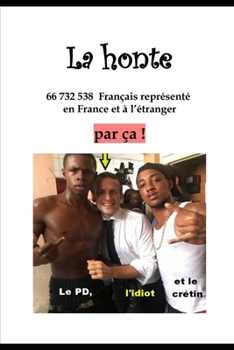 La honte: 66 732 538 Fran�ais repr�sent� en France et � l'�tranger par �a.