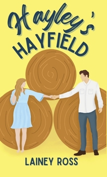 Hardcover Hayley's Hayfield: A Small Town Young Adult Romance Book