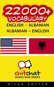 22000+ English - Albanian Albanian - English Vocabulary