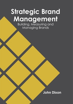 Hardcover Strategic Brand Management: Building, Measuring and Managing Brands Book