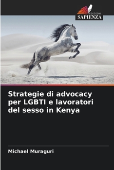 Paperback Strategie di advocacy per LGBTI e lavoratori del sesso in Kenya [Italian] Book