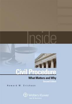 Paperback Inside Civil Procedure: What Matters & Why Book