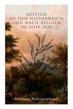 Paperback Ausflug an den Niederrhein und nach Belgien im Jahr 1828 [German] Book