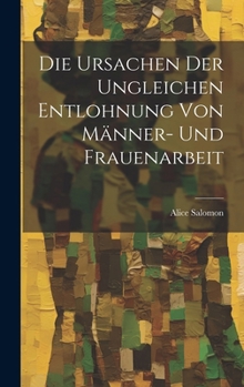 Die Ursachen Der Ungleichen Entlohnung Von Männer- Und Frauenarbeit