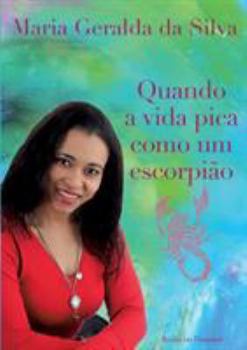 Paperback Quando a vida pica como um escorpião [Portuguese] Book