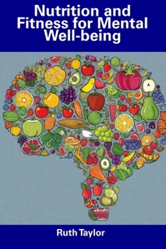 Paperback Nutrition and Fitness for Mental Well-being Book