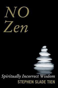 Paperback No Zen: Spiritually Incorrect Wisdom Book