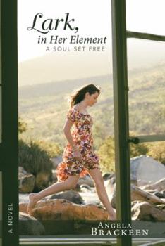Paperback Lark, in Her Element: A Soul Set Free Book