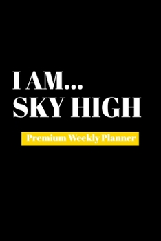 Paperback I Am Sky High: Premium Weekly Planner Book