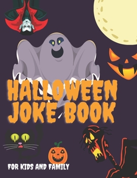 Paperback Halloween Joke Book For Kids And Family: The Funniest Jokes For Boys And Girls Interactive Ages 4+ Book