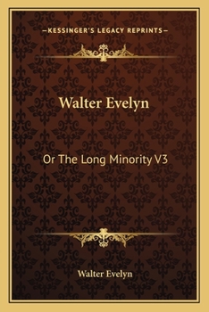 Walter Evelyn; Or the Long Minority