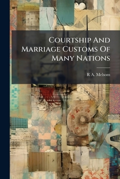 Paperback Courtship and Marriage Customs of Many Nations... Book