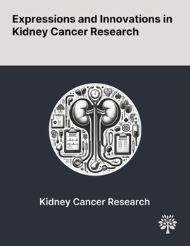 Paperback Expressions and Innovations in Kidney Cancer Research Book