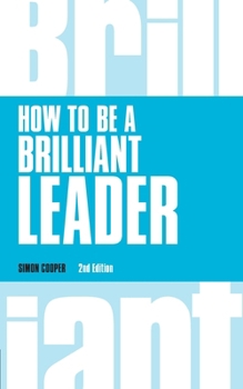 Paperback How to Be a Brilliant Leader (Book) Book