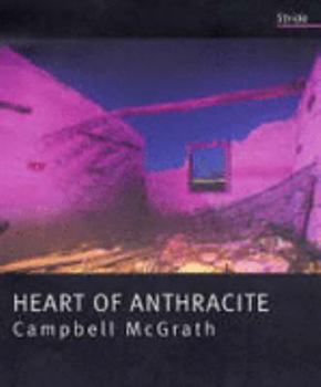 Paperback Heart of Anthracite: Prose Poems 1980-2005 Book