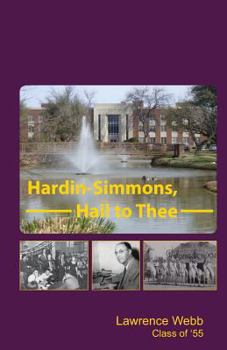 Paperback Hardin-Simmons, Hail to Thee Book