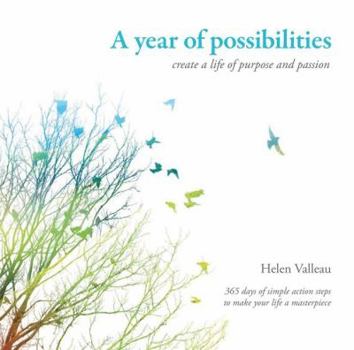 Paperback A Year of Possibilities: Create Life of Purpose and Passion Book