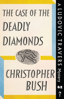 The Case of the Deadly Diamonds - Book #62 of the Ludovic Travers