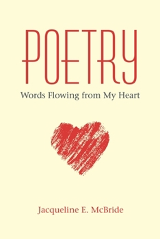Paperback Poetry: Words Flowing from My Heart Book